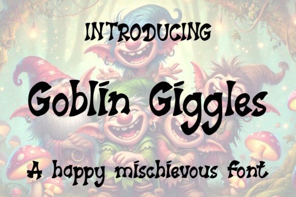 Goblin Giggles: A Playful Display Font for Editorial Layouts