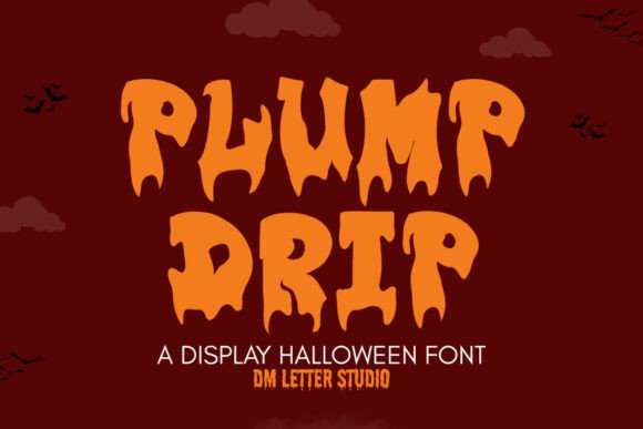 Plump Drip Font for Bold Campaigns