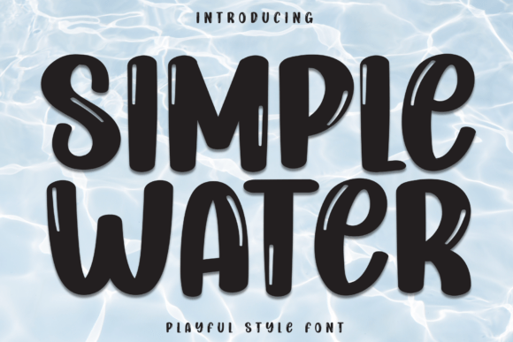 Simple Water: A Playful Display Font for Creative Campaigns